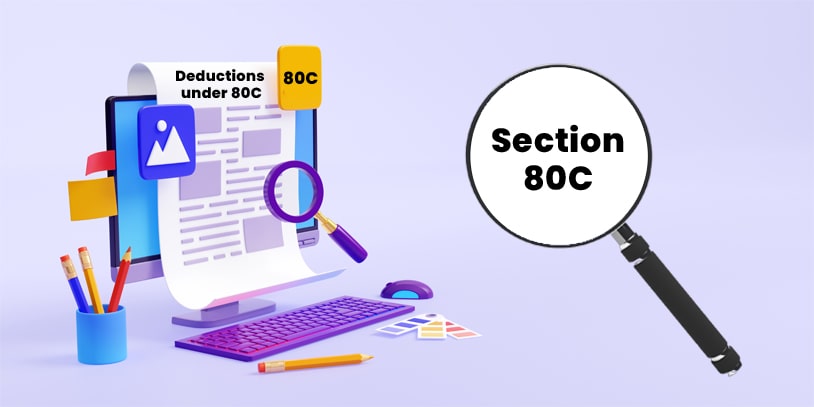 What is Section 80C - Deductions under section 80C